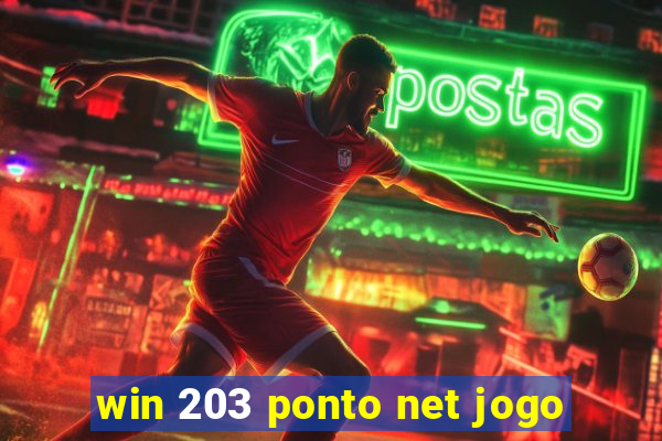 win 203 ponto net jogo